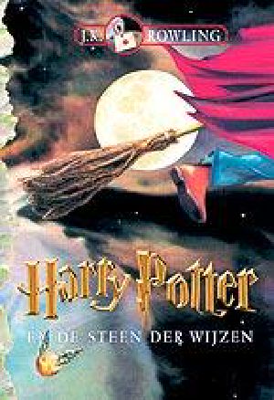 [Harry Potter 01] • Harry Potter en de Steen der Wijzen J.K. Rowling, 1998